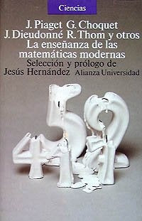 LA ENSEÑANZA DE LAS MATEMÁTICAS MODERNAS.. | Jean Piaget