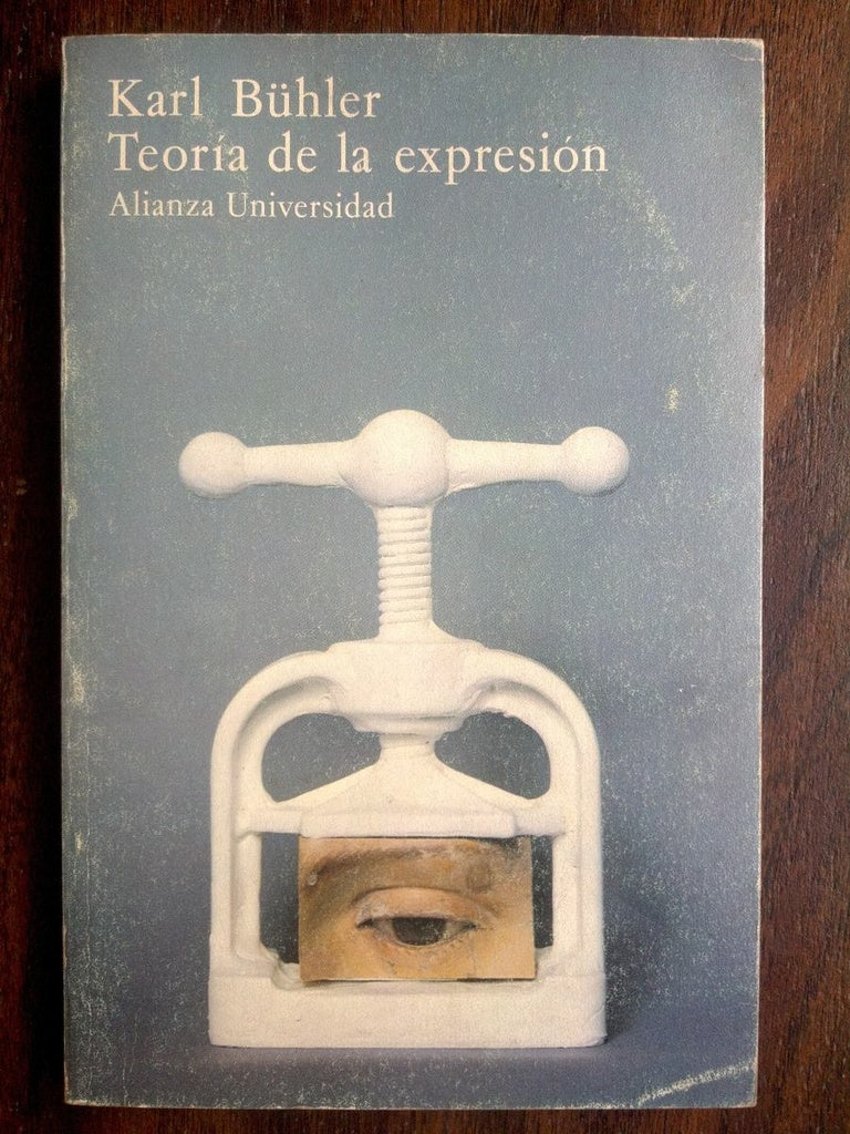 TEORÍA DE LA EXPRESIÓN*.. | Karl Bühler