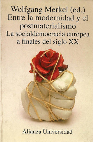ENTRE LA MODERNIDAD Y EL POSTMATERIALISMO.. | WOLFGANG  MERKEL