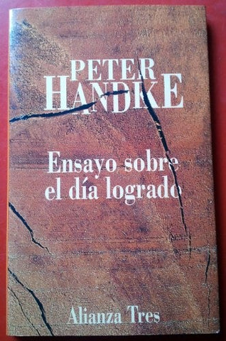 Ensayo sobre el día logrado | Handke-Barjau
