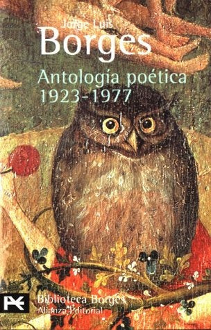 ANTOLOGÍA POÉTICA: 1923-1977.. | JORGE LUIS BORGES