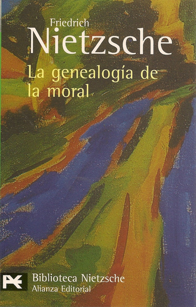 LA GENEALOGIA DE LA MORAL | Friedrich Nietzsche