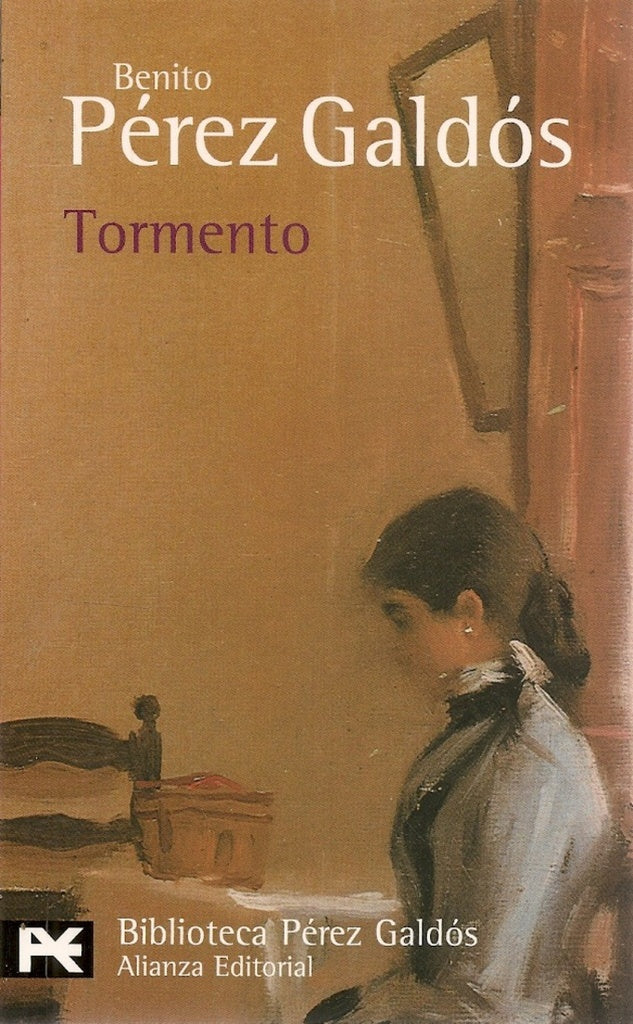 TORMENTO.. | Pérez Galdós Pérez Galdós