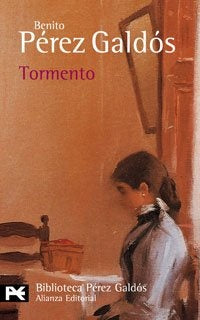 TORMENTO.. | Pérez Galdós Pérez Galdós