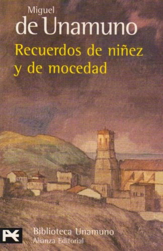 RECUERDOS DE NIÑEZ DE MOCEDAD.. | Miguel De Unamuno