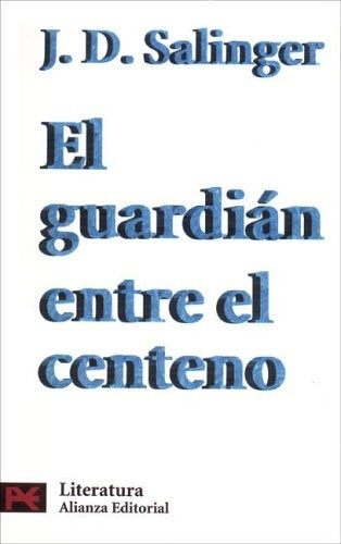 El guardián entre el centeno | J. D. Salinger