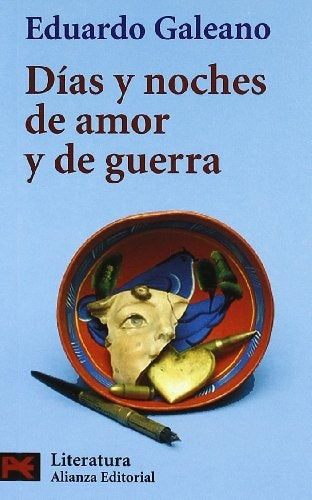 Días y Noches, Amor y de Guerra | Eduardo Galeano