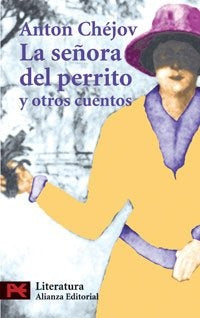 LA SEÑORA DEL PERRITO Y OTROS CUENTOS. | Anton Chejov