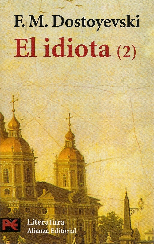 EL IDIOTA (2) | Dostoyevski, López-Morillas