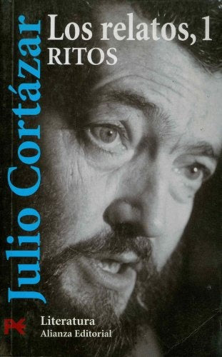 Los Relatos 1. Ritos | JULIO CORTÁZAR