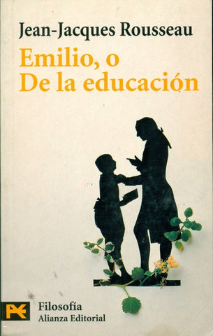 EMILIO, O DE LA EDUCACION | Jean Jacques Rousseau