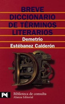 Breve diccionario de terminos literarios | Estebanez
