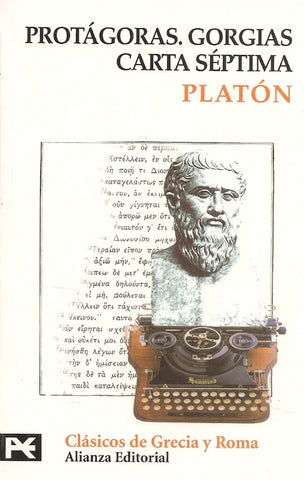 PROTAGORAS; GORGIAS; CARTA SEPTIMA | Platón