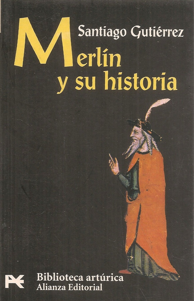 MERLÍN Y SU HISTORIA  | SANTIAGO GUTIERREZ