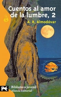 CUENTOS AL AMOR DE LA LUMBRE, 2* | A.R. Almodovar