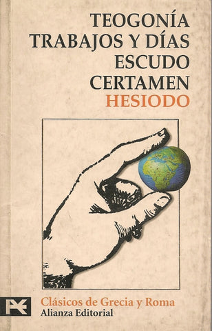 TEOGONIA; TRABAJOS Y DIAS; ESCUDO; CERTAMEN | Hesíodo