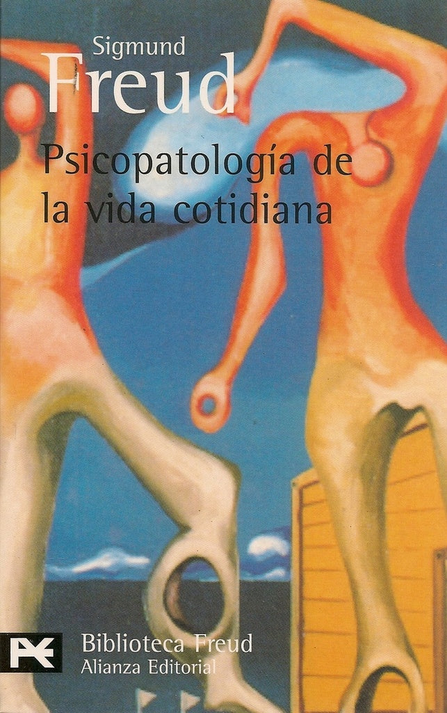 PSICOPATOLOGIA DE LA VIDA COTIDIANA | Sigmund Freud