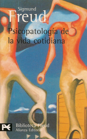 PSICOPATOLOGIA DE LA VIDA COTIDIANA | Sigmund Freud