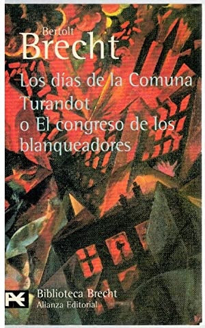 LOS DIAS DE LA COMUNA *.. | Bertolt Brecht