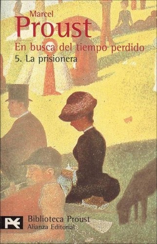 En busca del tiempo perdido La prisionera 5 | Proust