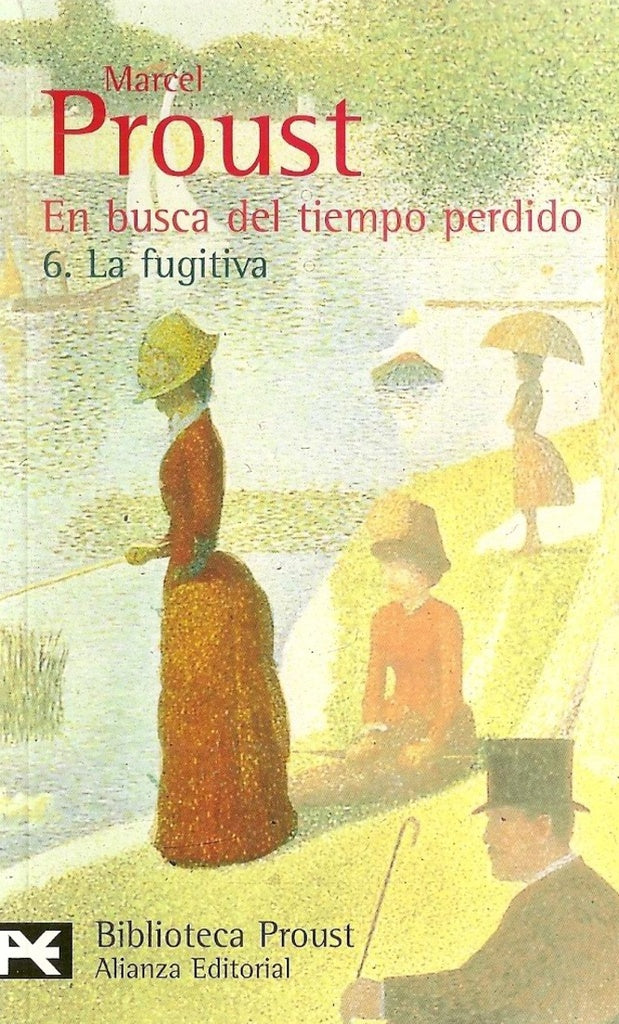 En busca del tiempo perdido La fugitiva 6 | Proust