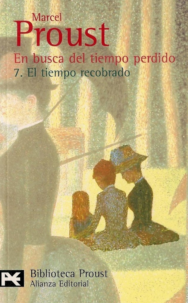 En busca del tiempo perdido El tiempo recobrado 7 | Proust