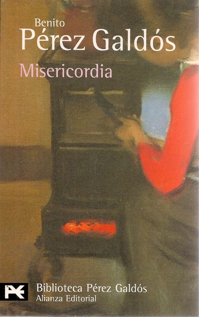 Misericordia* | Pérez Galdós Pérez Galdós