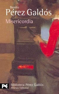 Misericordia* | Pérez Galdós Pérez Galdós