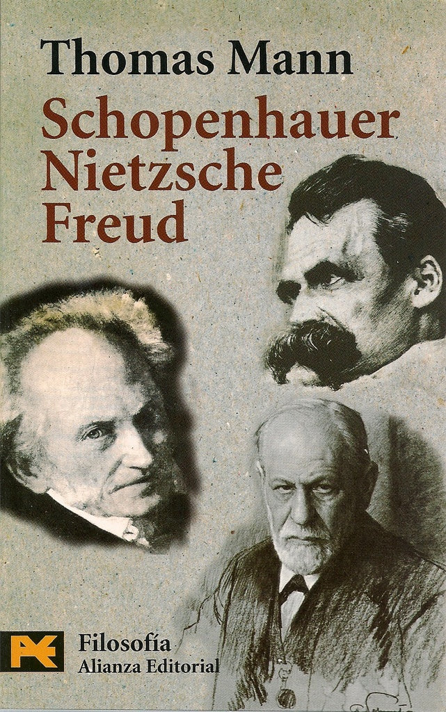 Schopenhauer, Nietzsche, Freud | MANN, Pascual