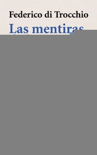 LAS MENTIRAS DE LA CIENCIA.. | Federico Di Trocchio