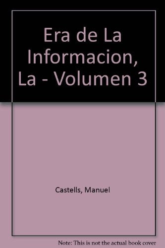 Era de La Informacion, La - Volumen 3  | Manuel Castells