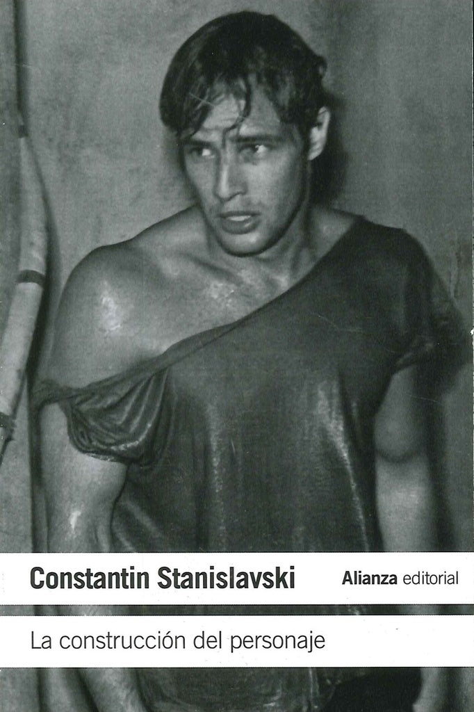 LA CONSTRUCCIÓN DEL PERSONAJE.. | Constantin Stanislavski