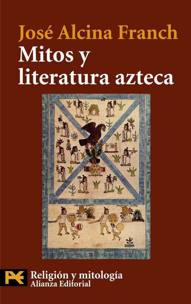 MITOS Y LITERATURA AZTECA.. | José Alcina Franch