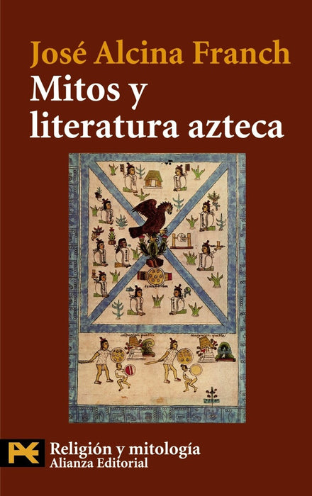 MITOS Y LITERATURA AZTECA.. | José Alcina Franch