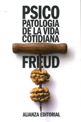 PSICOPATOLOGIA DE LA VIDA COTIDIANA | Sigmund Freud