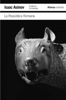 LA REPUBLICA ROMANA: HISTORIA UNIVERSAL ASIMOV  | Isaac Asimov