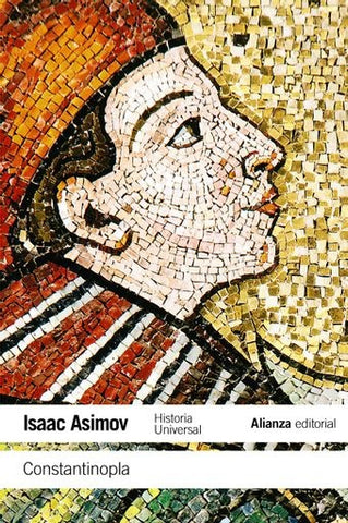 CONSTANTINOPLA: HISTORIA UNIVERSAL ASIMOV  | Isaac Asimov