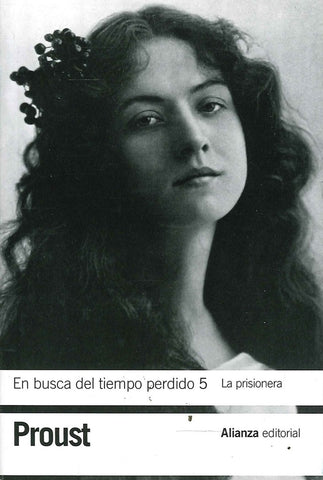 EN BUSCA DEL TIEMPO PERDIDO 5 LA PRISIONERA.. | Marcel Proust