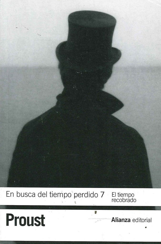 EN BUSCA DEL TIEMPO PERDIDO (7): EL TIEMPO RECOBRADO  | Marcel Proust