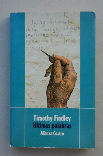 ÚLTIMAS PALABRAS | TIMOTHY FINDLEY