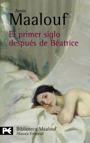 Primer siglo  despues de Beatrice, El | Maalouf