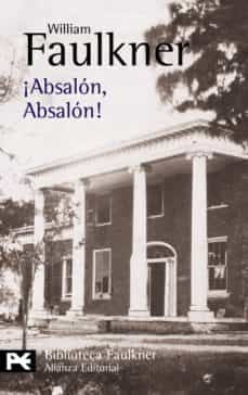 ¡Absalón, Absalón! | WILLIAM FAULKNER