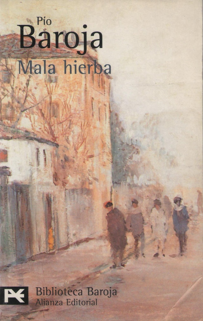 Mala Hierba | Pio Baroja