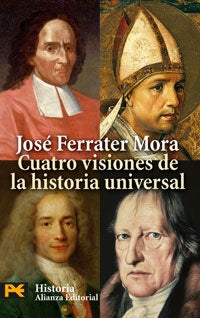 Cuatro Visiones de la historia universal | Josè Ferrater Mora