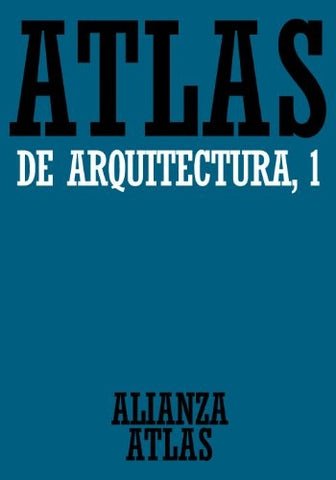 Atlas de arquitectura Vol 1