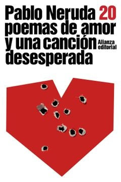 20 poemas de amor y una canciòn desesperada | PABLO NERUDA