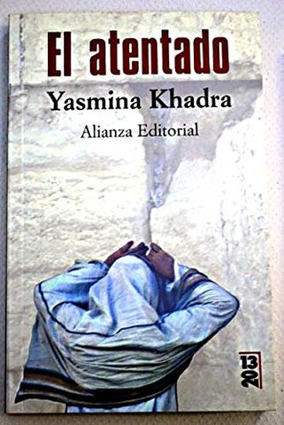 EL ATENTADO | Yasmina Khadra