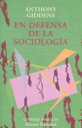 EN DEFENSA DE LA SOCIOLOGIA.. | Giddens