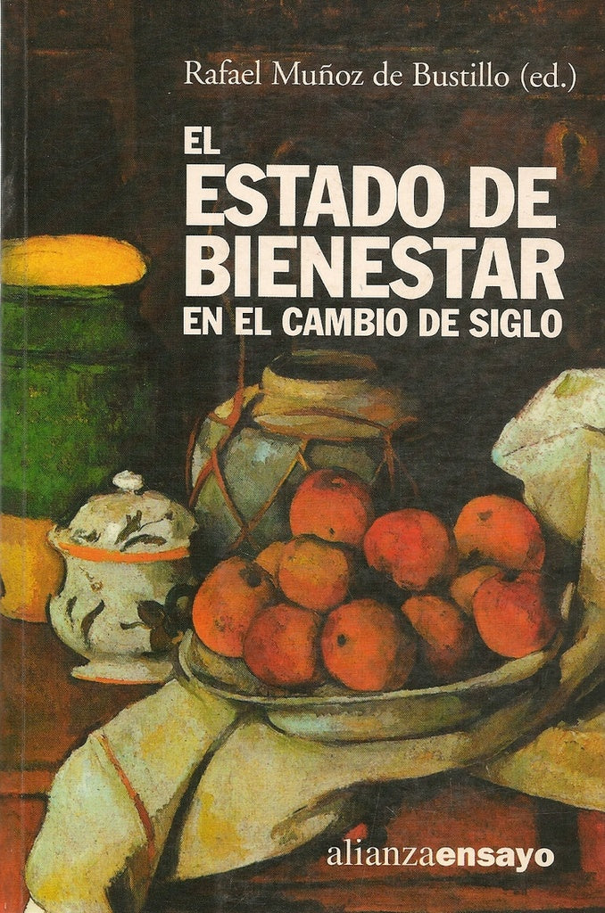 EL ESTADO DE BIENESTAR EN EL CAMBIO DE SIGLO.. | RAFAEL MUÑOZ DE BUSTILLO