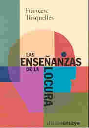 Las enseñanzas de la locura  | Francesc Tosquelles